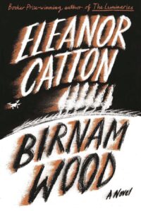 Elaeanor Catton - Birnam Wood